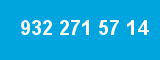 932 271 57 14 932 271 57 14